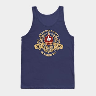 Awesome People are born on October 31st Tank Top